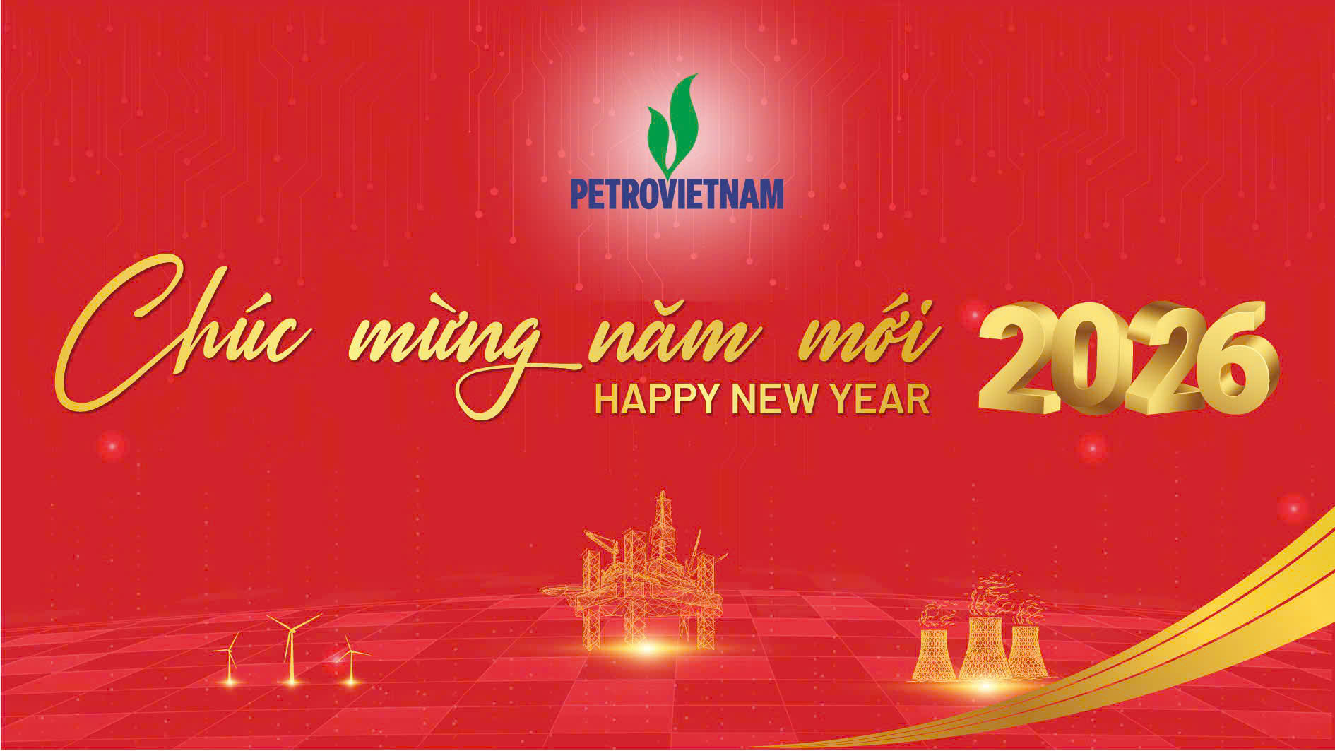 Thư chúc mừng năm mới 2026 của Chủ tịch Hội đồng Thành viên, Tổng Giám đốc Tập đoàn Công nghiệp - Năng lượng Quốc gia Việt Nam